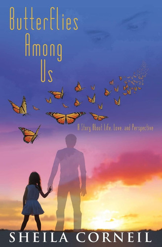 Libro: Butterflies Among Us: A Story About Life, Love And