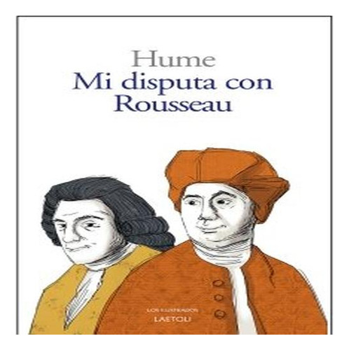 Mi Disputa Con Rousseau - Hume, David
