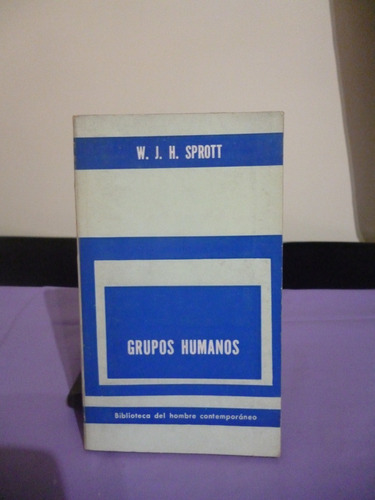 Grupos Humanos - W. J. H. Sprott (ver Detalle)