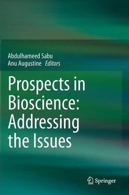 Libro Prospects In Bioscience: Addressing The Issues - Ab...