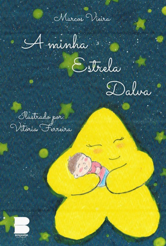 A Minha Estrela Dalva, De Marcos Vieira. Série Não Aplicável, Vol. 1. Editora Clube De Autores, Capa Mole, Edição 2 Em Português, 2023