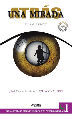 Una Mirada Atrás, De Luis M. Arroyo. Editorial Letrame, Tapa Blanda, Edición 1 En Español, 2021
