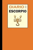 Comprar Diario De Escorpio: Diario Personal Cuaderno Para Escribir Y