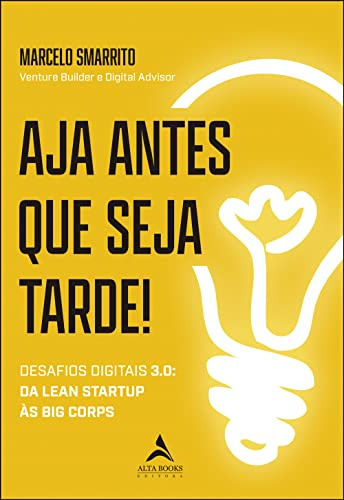 Libro Aja Antes Que Seja Tarde! Desafios Digitais 3 0 Da Lea