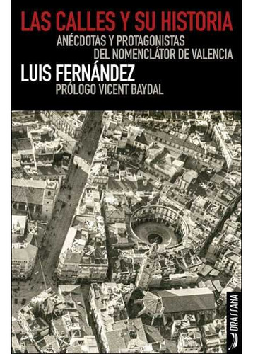 Libro Las Calles Y Su Historia - Fernã¡ndez, Luis
