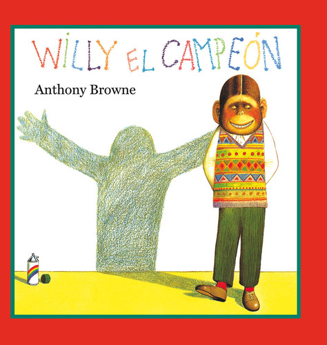 Libro Willy El Campeon - Anthony Browne