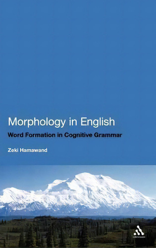 Morphology In English, De Zeki Hamawand. Editorial Continuum Publishing Corporation, Tapa Dura En Inglés