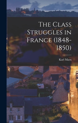 Libro The Class Struggles In France (1848-1850) - Marx, K...