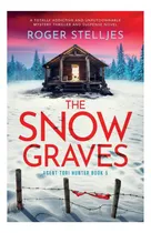 Comprar Libro: The Snow Graves: Una Novela De Suspenso Y Suspenso De