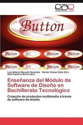 Ensenanza Del Modulo De Software De Diseno En Bachillerat...