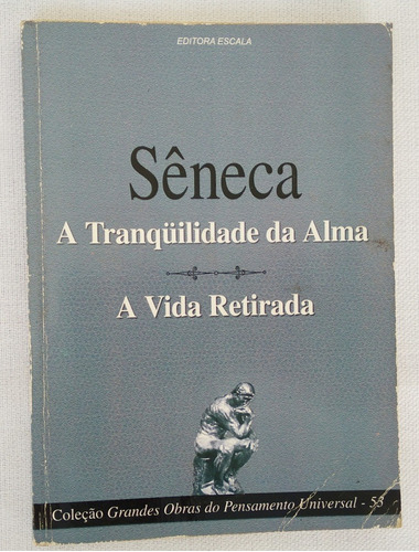 Livro Usado Seneca A Tranquilidade Da Alma A Vida Retirada