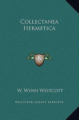 Collectanea Hermetica - W Wynn Westcott