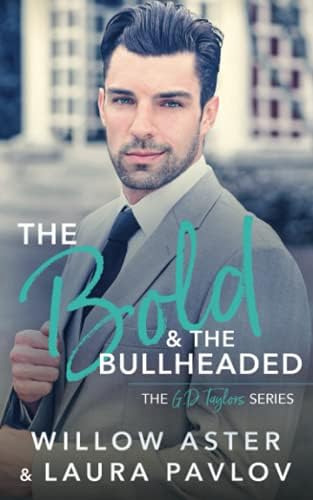 Libro:  The Bold And The Bullheaded: The G.d. Taylors Series