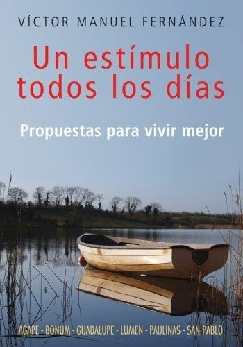 Un Estimulo Todos Los Dias- Propuestas Para Vivir Mejor - Vi