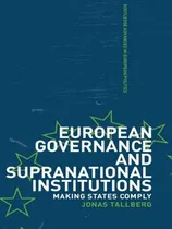 Comprar Libro European Governance And Supranational Institutions:...