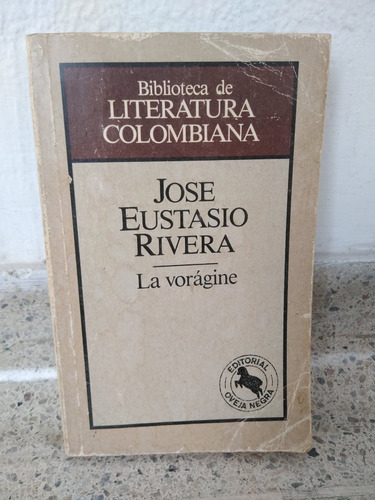 La Vorágine - José Eustacio Rivera (ed. Oveja Negra)