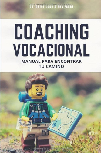 Libro: Coaching Vocacional: Manual Para Encontrar Tu Camino 