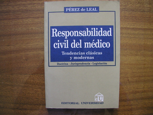 Responsabilidad Civil Del Medico // Perez De Leal