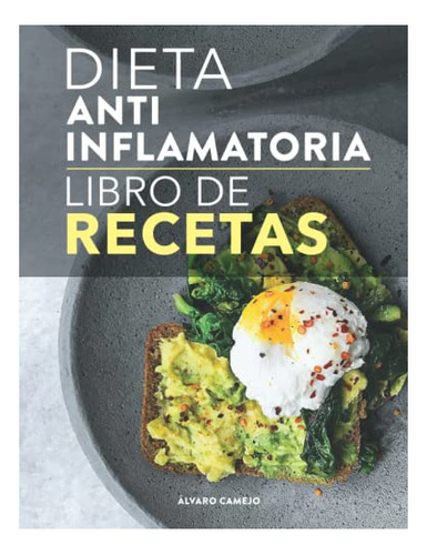 Libro : Dieta Antiinflamatoria El Libro De Recetas Sanar _t