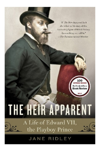 The Heir Apparent - A Life Of Edward Vii, The Playboy . Eb01