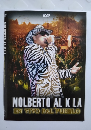 Nolberto Al K La Dvd Nuevo Original En Vivo Pal Pueblo