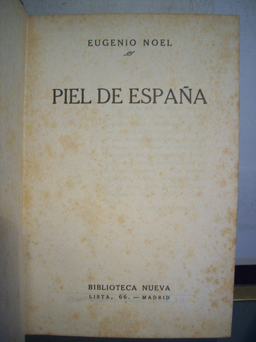 Adp Piel De España Eugenio Noel / Ed Biblioteca Nueva Madrid