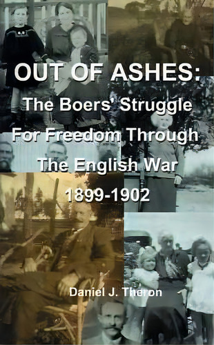 Out Of Ashes, De Daniel J. Theron. Editorial Authorhouse, Tapa Blanda En Inglés