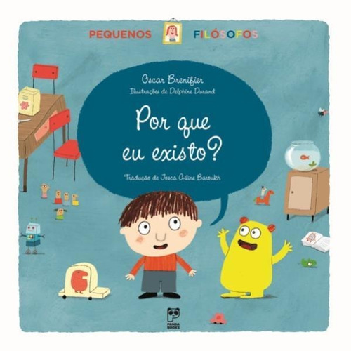 Por que eu existo?, de BRENFIER, OSCAR. Editora Panda Books, capa mole, edição 1ª edição - 2012 em português