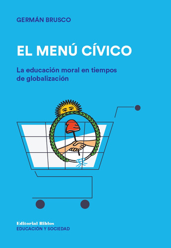 El Menú Cívico La Educación Moral En Tiempos De Globalizació