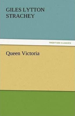 Queen Victoria - Giles Lytton Strachey (paperback)