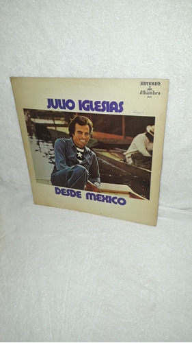 Lp. Julio Iglesias    Desde México. 1975 