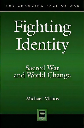 Fighting Identity, De Michael Vlahos. Editorial Abc Clio, Tapa Dura En Inglés