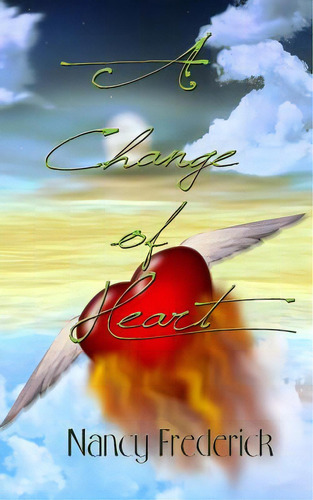 A Change Of Heart, De Frederick, Nancy. Editorial Createspace, Tapa Blanda En Inglés