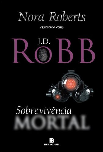 Libro Sobrevivência Mortal (vol 20) De J. D. Robb Bertrand D