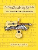 Libro First Book Of Songs, Dances And Fantasies Guillaume...