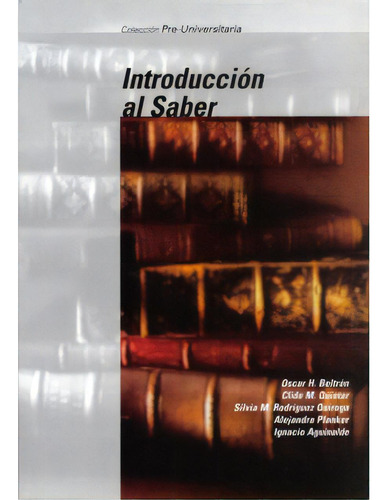 Introducción Al Saber: Introducción Al Saber, De Varios. Serie 9871190096, Vol. 1. Editorial Promolibro, Tapa Blanda, Edición 2006 En Español, 2006