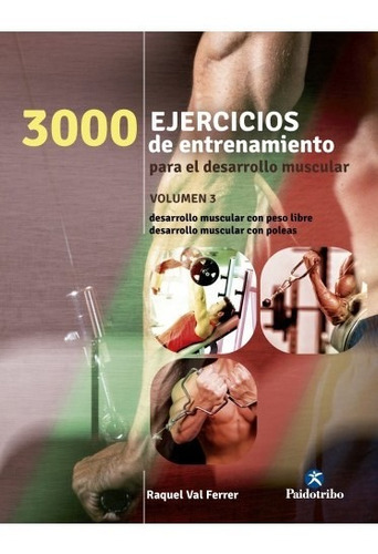 3000 Ejercicios Entrenamiento Para Desarrollo Musculacion...