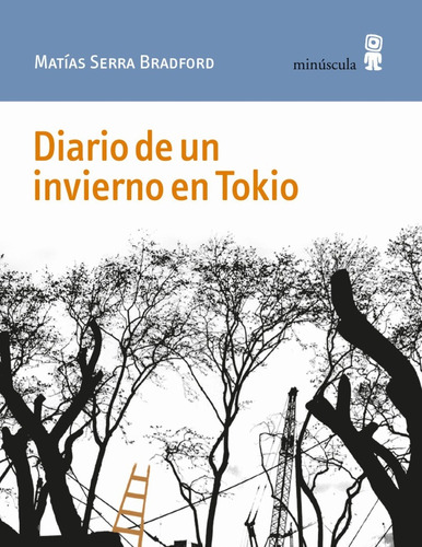 Diario De Un Invierno En Tokio (nuevo) - Matías Serra Bradfo