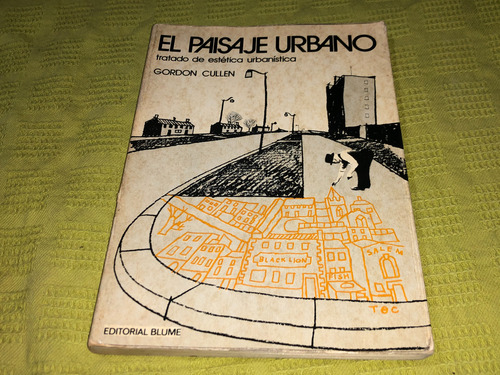 El Paisaje Urbano - Gordon Cullen - Blume