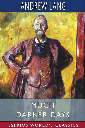 Much Darker Days (esprios Classics), De Lang, Andrew. Editorial Blurb Inc, Tapa Blanda En Inglés