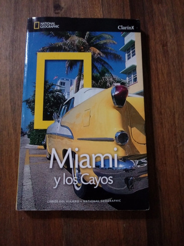 Libros Del Viajero - Miami Y Los Cayos - National Geographic