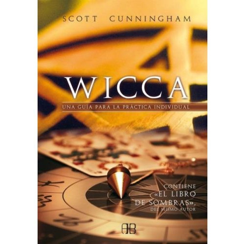 Wicca Guia Practica Individual - Scott Cunningham - Arkano