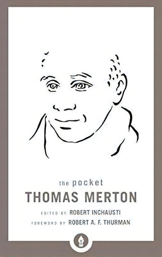 The Pocket Thomas Merton, De Thomas Merton. Editorial Shambhala Publications Inc, Tapa Blanda En Inglés
