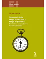 Comprar Libro Tiempo De Trabajo, Tiempo De Descanso Y Tiempo De P...