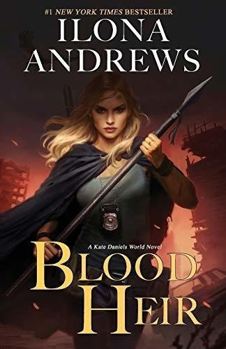 Blood Heir (kate Daniels World) - Andrews, Ilona, De Andrews, Il. Editorial Nancy Yost Literary Agency, Inc En Inglés