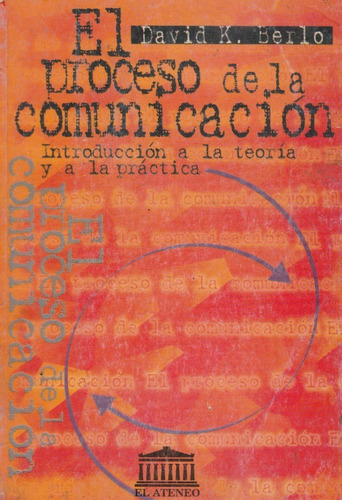 El Proceso De La Comunicacion David Berlo 