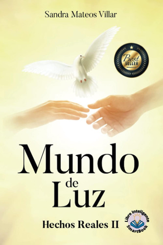Libro: Mundo De Luz: Hechos Reales Ii (spanish Edition)