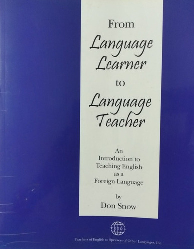 From Language Learner To Language Teacher - By Don Snow