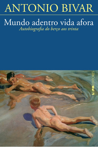 Mundo adentro vida afora, de Bivar, Antonio. Editora L±, capa mole em português