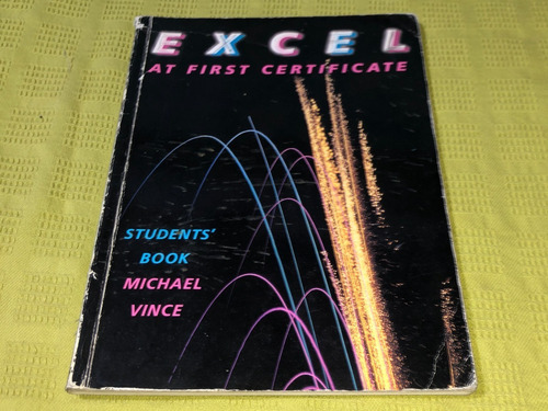 Excel At First Certificate Student's Book - Vince- Heinemann